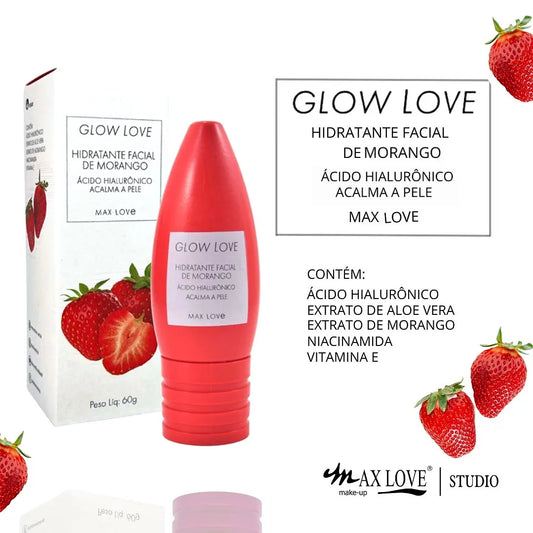 Hidratante Facial Glow Love Morango Max Love