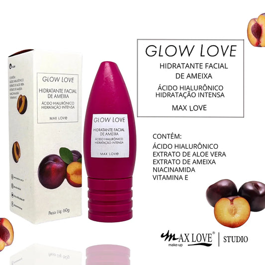 Hidratante Facial Glow Love Ameixa Max Love